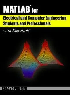 Matlab(r) for Electrical and Computer Engineering Students and Professionals: With Simulink(r)