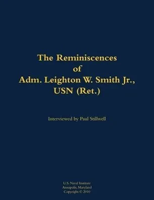 The Reminiscences of Adm. Leighton W. Smith Jr., USN (Ret.): 1939-