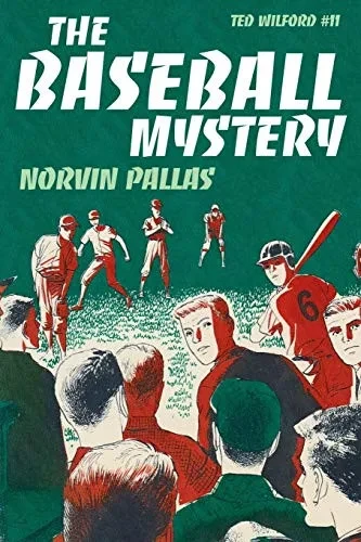 The Baseball Mystery: Ted Wilford #11