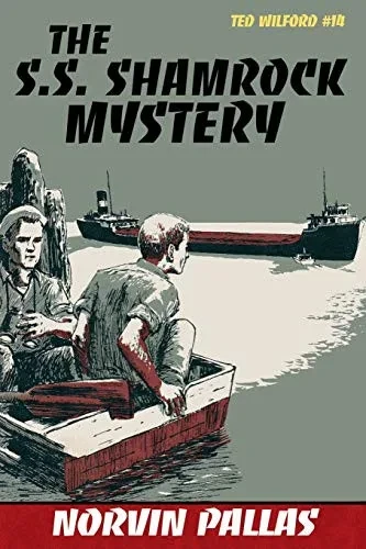 The S.S. Shamrock Mystery: Ted Wilford #14