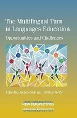 The Multilingual Turn in Languages Education: Opportunities and Challenges (Paperback)