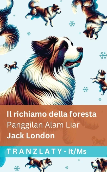 Il richiamo della foresta / Panggilan Alam Liar: Tranzlaty Italiano Bahasa Melayu