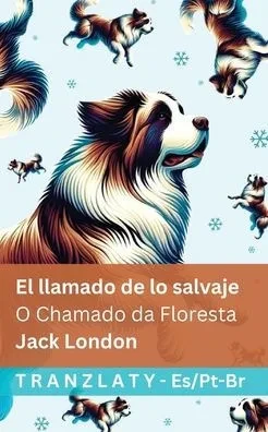El llamado de lo salvaje / O Chamado da Floresta: Tranzlaty Español Português do Brasil