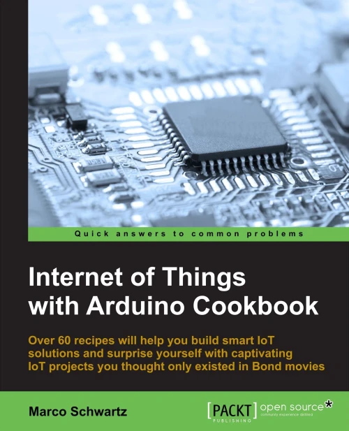Internet of Things with Arduino Cookbook