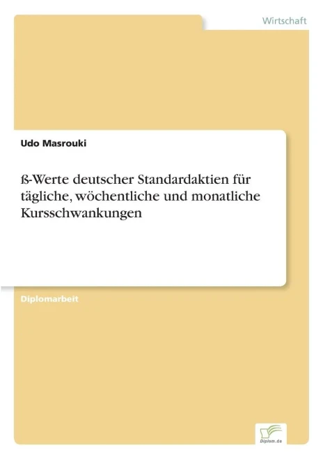 ÃŸ-Werte deutscher Standardaktien fÃ¼r tÃ¤gliche, wÃ¶chentliche und monatliche Kursschwankungen