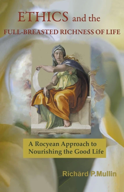 Ethics and the Full-breasted Richness of Life