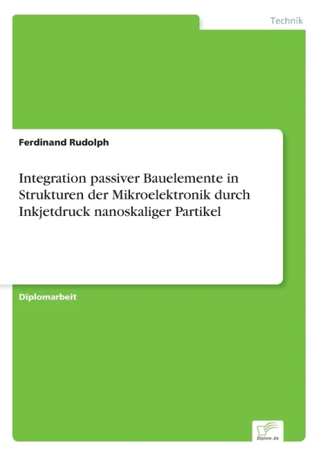 Integration passiver Bauelemente in Strukturen der Mikroelektronik durch Inkjetdruck nanoskaliger Partikel