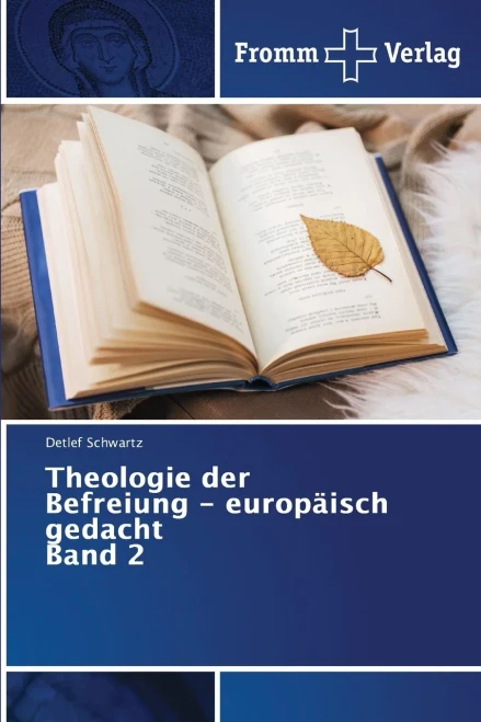 Theologie der Befreiung - europÃ¤isch gedacht Band 2