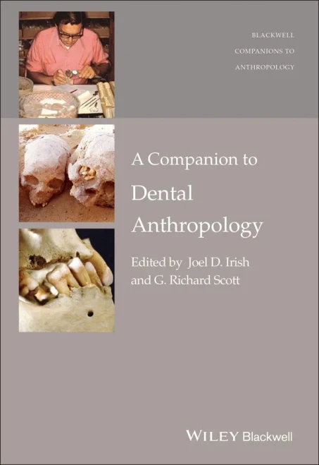 A Companion to Dental Anthropology (Wiley Blackwell Companions to Anthropology)