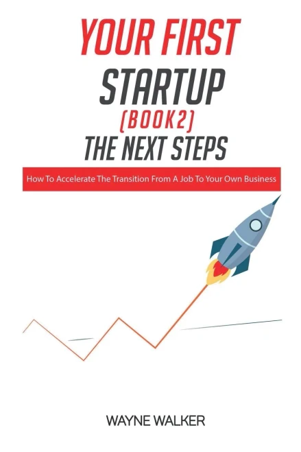 Your First Startup (Book 2): The Next Steps