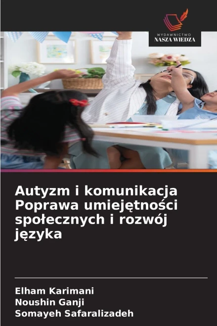 Autyzm i komunikacja Poprawa umiejętności spolecznych i rozwój języka