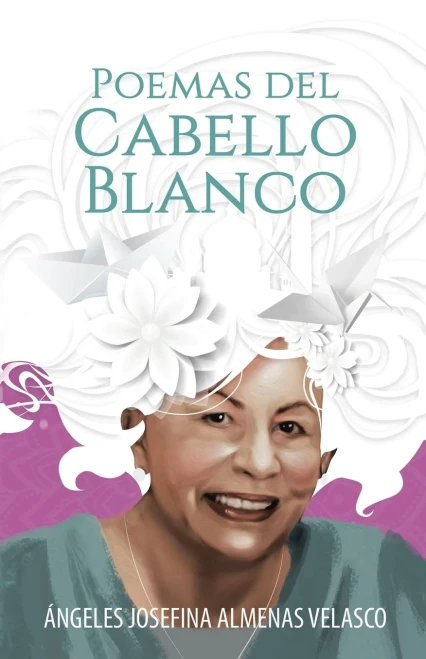 Poemas del cabello blanco/ The Gray Hair Poems (Spanish Edition)