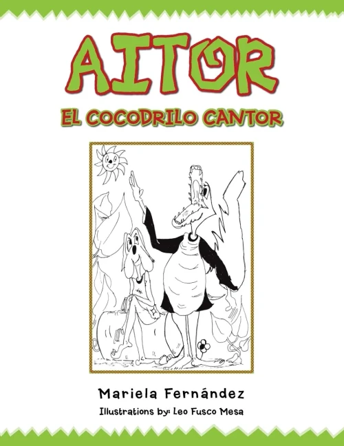 Aitor El Cocodrilo Cantor (Spanish Edition)