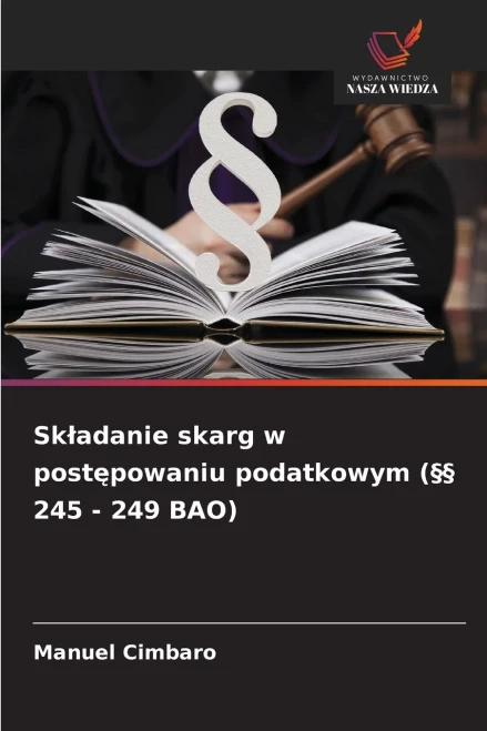 Skladanie skarg w postępowaniu podatkowym (§§ 245 - 249 BAO)