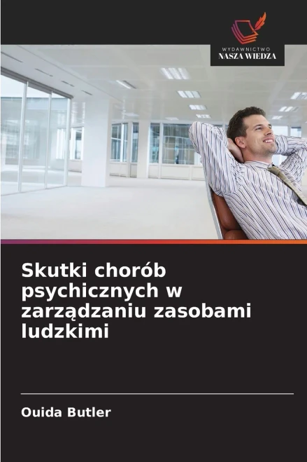 Skutki chorÃ³b psychicznych w zarządzaniu zasobami ludzkimi