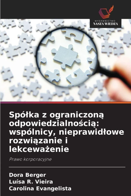 Spólka z ograniczoną odpowiedzialnością: wspólnicy, nieprawidlowe rozwiązanie i lekceważenie