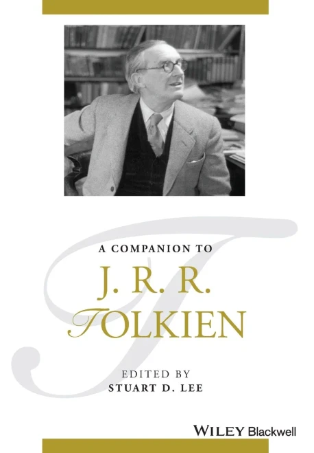 A Companion to J. R. R. Tolkien (Blackwell Companions to Literature and Culture)