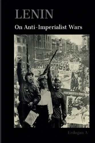 Lenin On Anti-Imperialist Wars