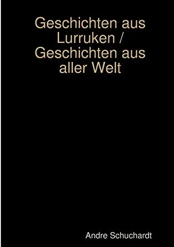 Geschichten aus Lurruken / Geschichten aus aller Welt (German Edition)