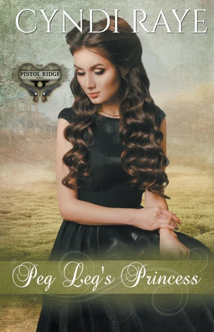 Peg Leg's Princess (Pistol Ridge Series)