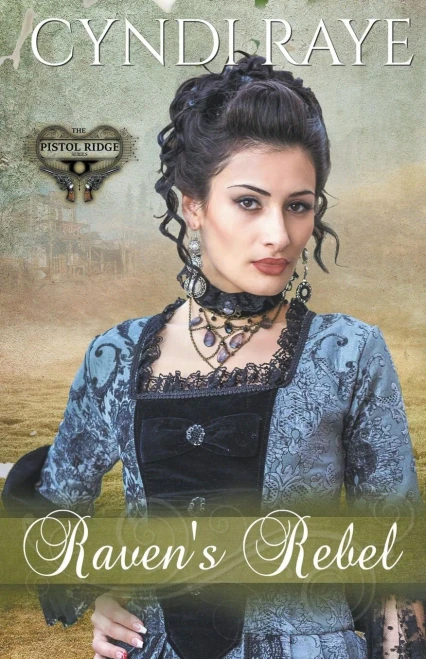 Raven's Rebel (Pistol Ridge Series)