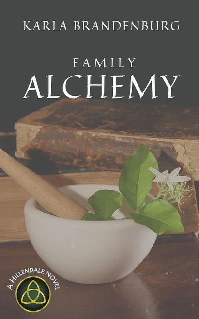 Family Alchemy (A Hillendale Novel)