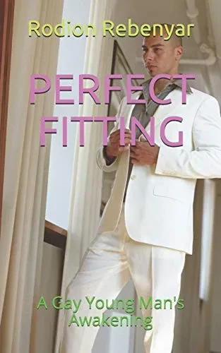 Perfect Fitting: A Gay Young Man's Awakening