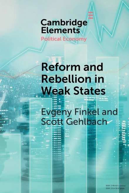Reform and Rebellion in Weak States (Elements in Political Economy)