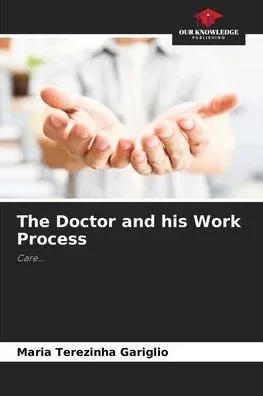 The Doctor and his Work Process