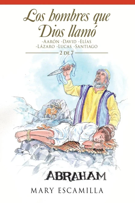 Los Hombres Que Dios Llamó: Aarón -david -elías -lázaro -lucas -santiago (Spanish Edition)