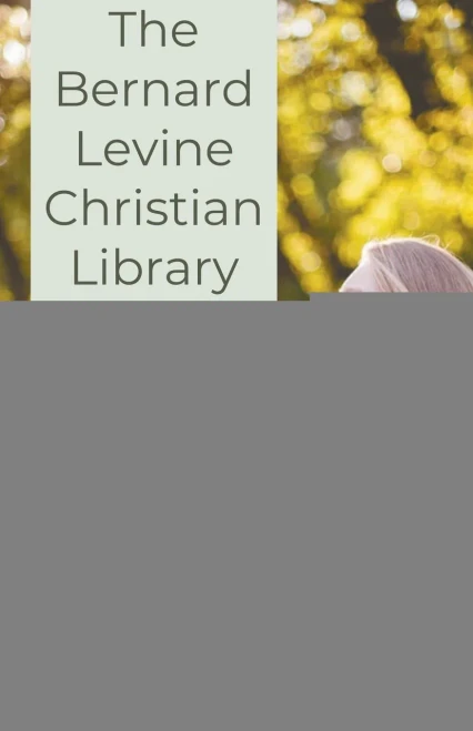 The Bernard Levine Christian Library