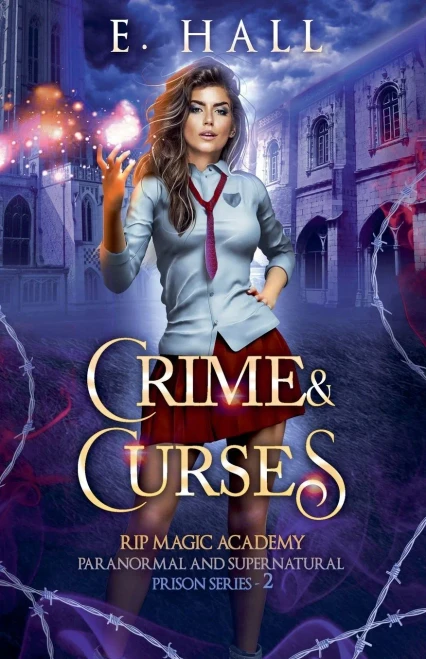 Crime and Curses (RIP Magic Academy Paranormal and Supernatural Prison Series)