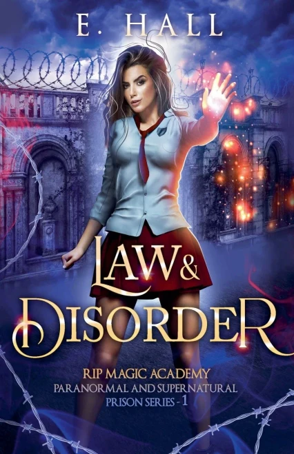 Law and Disorder (RIP Magic Academy Paranormal and Supernatural Prison Series)