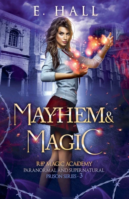 Mayhem and Magic (RIP Magic Academy Paranormal and Supernatural Prison Series)