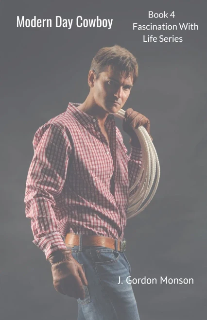 Modern Day Cowboy (Fascination With Life Series)