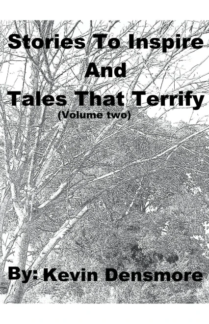 Stories to Inspire and Tales that Terrify (Volume Two)