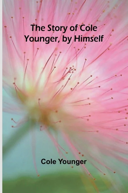 The Story of Cole Younger, by Himself