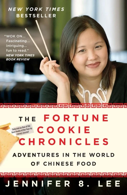 The Fortune Cookie Chronicles: Adventures in the World of Chinese Food