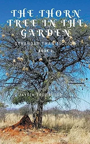 Stranger Than Fiction, Book Two: The Thorn Tree In The Garden