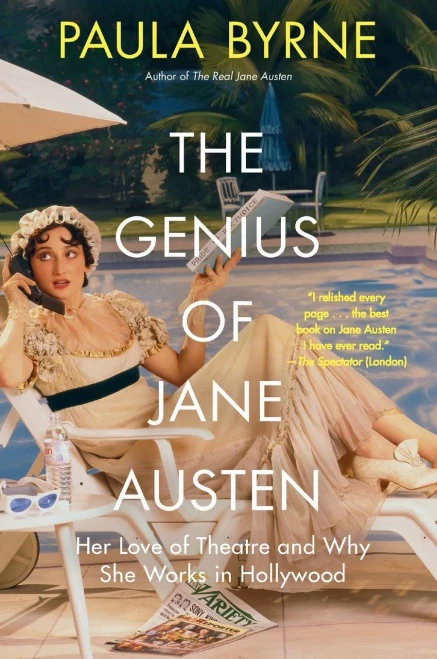 The Genius of Jane Austen: Her Love of Theatre and Why She Works in Hollywood