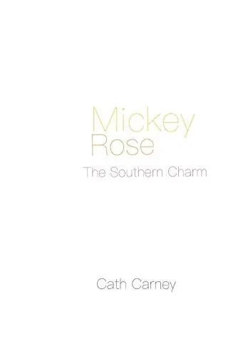 Mickey Rose: The Southern Charm