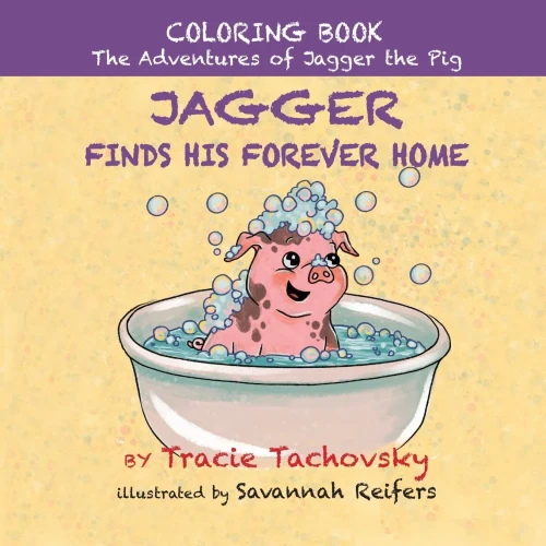 Jagger the Pig Finds His Forever Home: Coloring Book