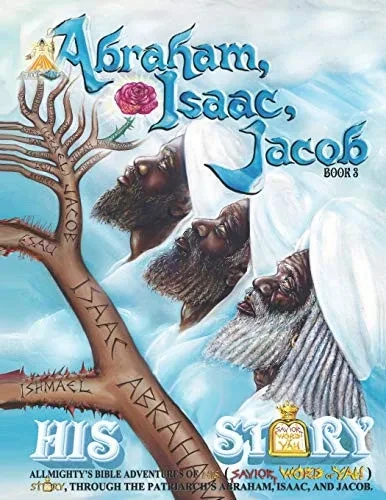 Abraham, Isaac and Jacob: The Patriarchs (Allmighty Bible Adventures of HisStory)
