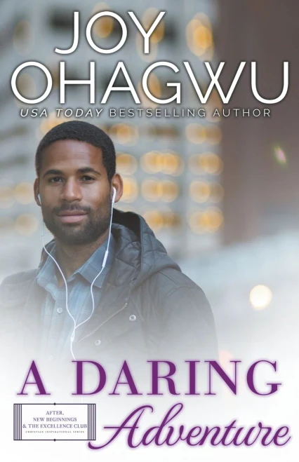 A Daring Adventure - Christian Inspirational Fiction - Book 10 (After, New Beginnings & The Excellence C)