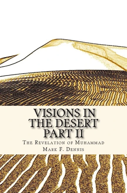 Visions in the Desert Part II: The Revelation of Muhammad