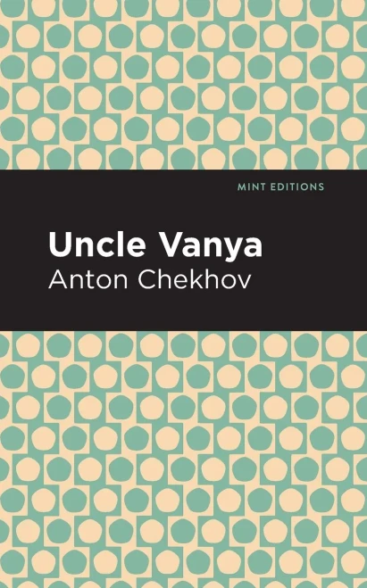 Uncle Vanya (Mint Editions)