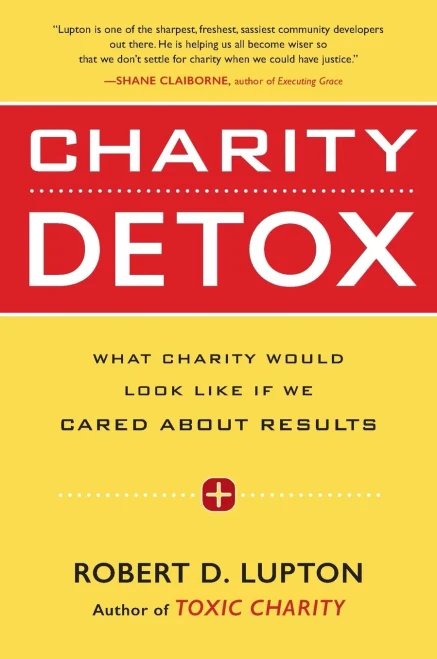 Charity Detox: What Charity Would Look Like If We Cared About Results