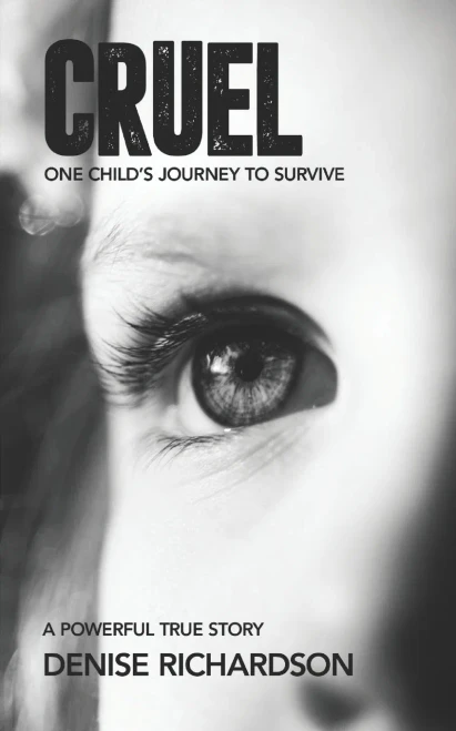 Cruel: One Child's Story To Survive