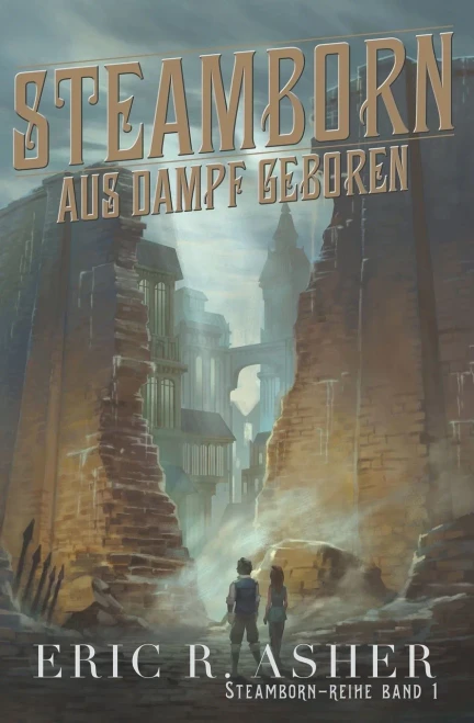 Steamborn  Aus Dampf geboren (Steamborn-Reihe) (German Edition)