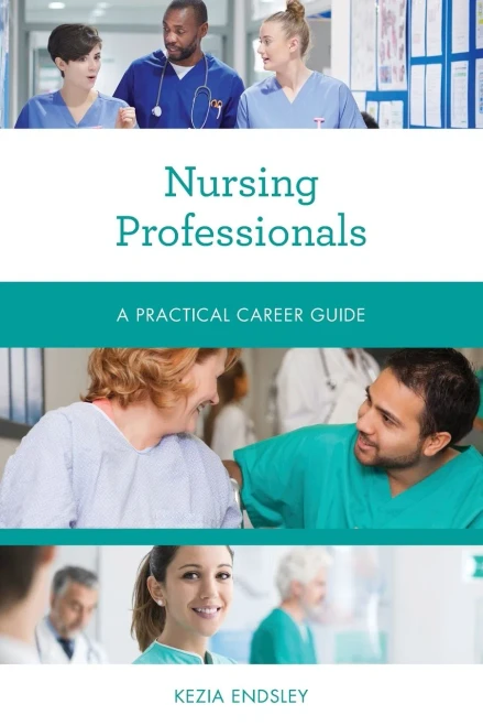 Nursing Professionals: A Practical Career Guide (Practical Career Guides)
